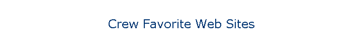 Crew Favorite Web Sites